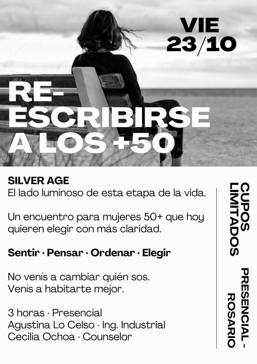 Flyer del encuentro Re-escribirse a los +50, Silver Age, viernes 23 de octubre, presencial en Rosario, con cupos limitados